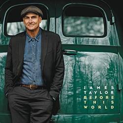 James Taylor : Before This World